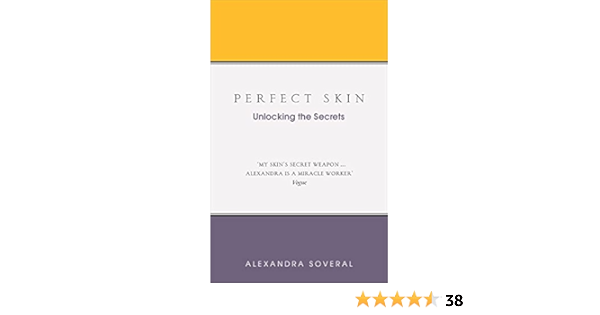 Perfect Skin Unlocking The Secrets Ebook Soveral Alexandra Amazon In Kindle Store