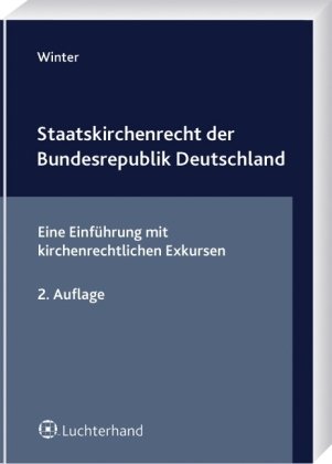 Download Staatskirchenrecht der Bundesrepublik Deutschland: Eine Einführung mit kichenrechtlichen Exkursen