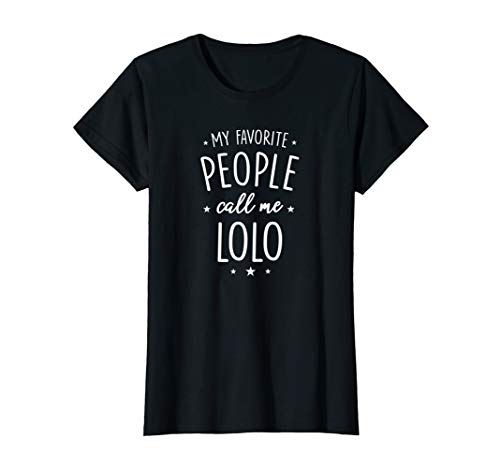 Womens Lolo Shirt Gift: My Favorite People Call Me Lolo T-Shirt