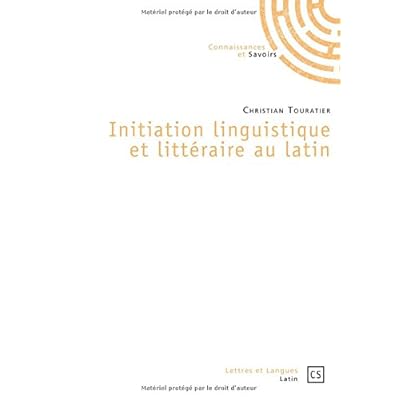 Initiation linguistique et littéraire au latin