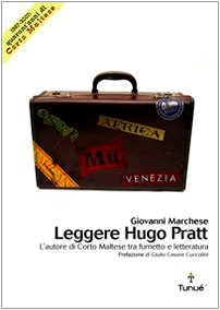 Download Leggere Hugo Pratt. L'autore di Corto Maltese tra fumetto e letteratura