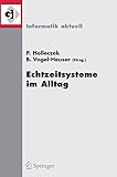 Image de Echtzeitsysteme im Alltag: Fachtagung der GI-Fachgruppe Echtzeitsysteme (RT), Boppard, 30. November/1. Dezember 2006 (Informatik aktuell)