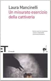 Un Misurato Esercizio Della Cattiveria Mancinelli Laura Libri Amazon It