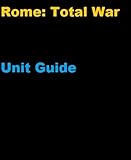 Image de The Unofficial Rome: Total War Unit and Battle Strategy Guide (English Edition)