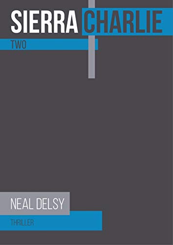 Sierra Charlie: Two Sierra Charlie: Two