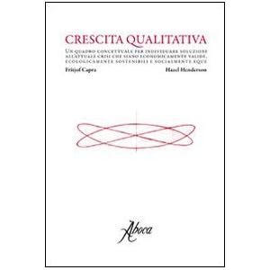 Crescita qualitativa. Per un'economia ecologicamente sostenibile e socialmente equa