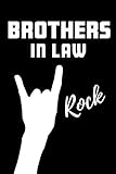 Brothers in Law Rock: Blank Lined Pattern Proud Journal/Notebook as a Birthday, Christmas, Wedding, Anniversary, Appreciation or Special Occasion Gift.