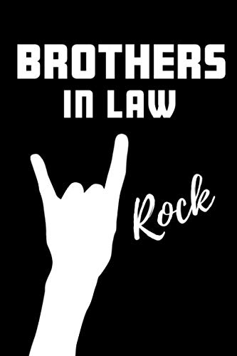 Brothers in Law Rock: Blank Lined Pattern Proud Journal/Notebook as a Birthday, Christmas, Wedding, Anniversary, Appreciation or Special Occasion Gift.