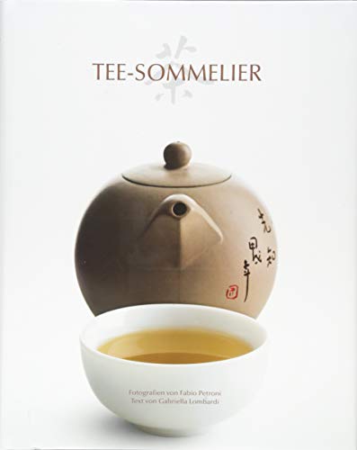 Download Tee-Sommelier: Eine Reise durch die Kulturgeschichte des Tees Download Tee-Sommelier: Eine Reise durch die Kulturgeschichte des Tees