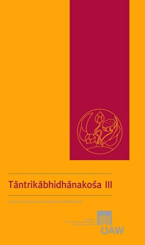 Download Tantrikabhidhanakosa III: Dictionnaire Des Termes Techniques De La Litterature Hindoue Tantrique / A Dictionary of Technical Terms from Hindu Tantric ... Zur Terminologie Hinduistischer Tantren Download Tantrikabhidhanakosa III: Dictionnaire Des Termes Techniques De La Litterature Hindoue Tantrique / A Dictionary of Technical Terms from Hindu Tantric ... Zur Terminologie Hinduistischer Tantren