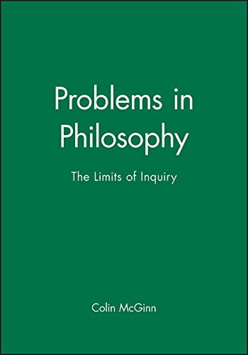 Problems in Philosophy: The Limits of Inquiry
