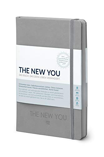 THE NEW YOU (grau) - Das Buch, das dein Leben verändert.: Eine kraftvolle und wirkungsvolle Methode zu einem glücklicheren und erfüllteren Leben. Mit ... von dem du immer geträumt hast.
