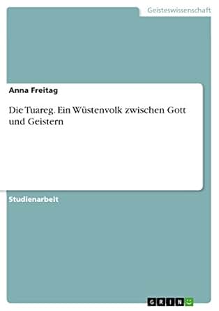 Die Tuareg Ein Wüstenvolk Zwischen Gott Und Geistern Ebook - 