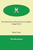 The Adventures of Tom Sawyer, Complete by