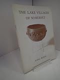 Front cover for the book The lake villages of Somerset by Arthur Bulleid