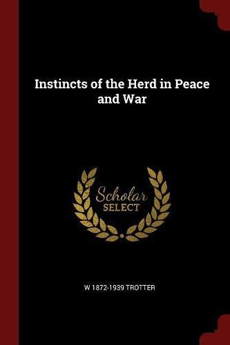 Preisvergleich Produktbild Instincts of the Herd in Peace and War