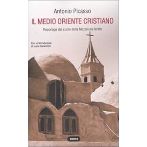 Il Medio Oriente cristiano. Reportage dal cuore de