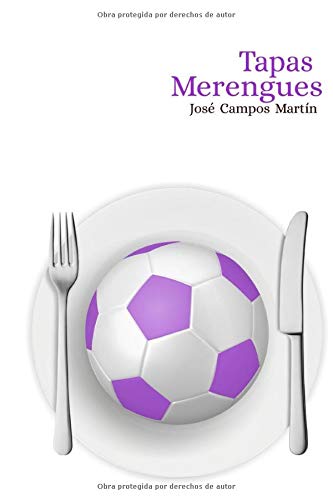 Tapas Merengues: Conoce las 150 Tapas de los Mejores Futbolistas de la Historia del Real Madrid