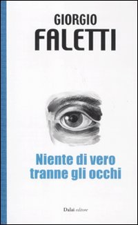Niente di vero tranne gli occhi Niente di vero tranne gli occhi