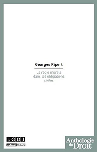 Télécharger La Règle morale dans les obligations civiles livre En ligne