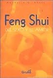 Image de Feng Shui Del Sexo Y El Amor/ Feng Shui of Sex And Love