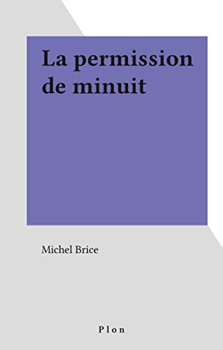 ☾Télécharger☽ La permission de minuit (Brigade Mondaine) livre En ligne