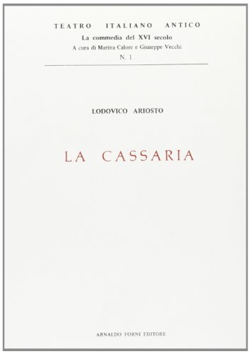 La cassaria (rist. anast. 1525-46)