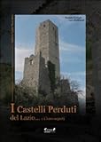 Image de I castelli perduti del Lazio e i loro segreti