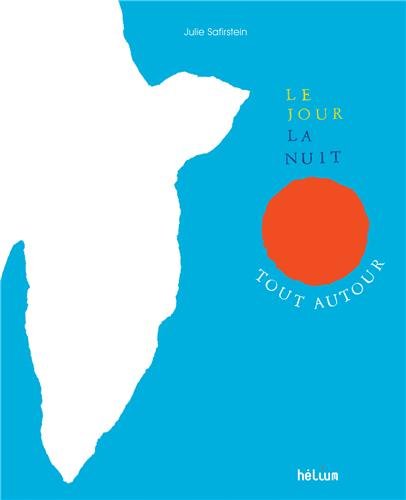 couverture de : Le jour, la nuit, tout autour