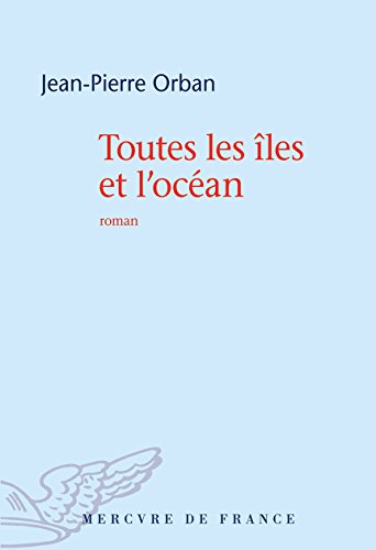 couverture de : Toutes les îles et l'océan couverture de : Toutes les îles et l'océan
