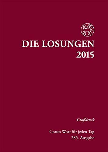 Die Losungen 2015 - Deutschland / Die Losungen 2015: Grossdruckausgabe, Hardcover