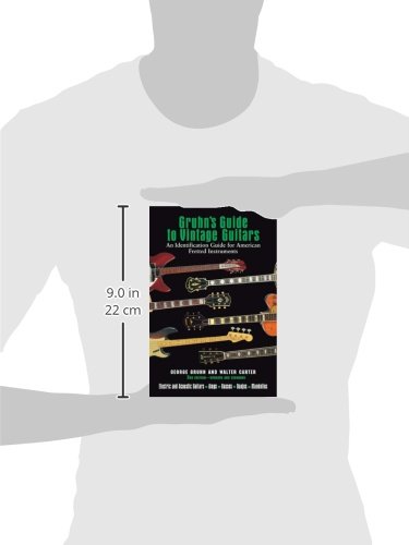 Gruhn's Guide to Vintage Guitars: An Identification Guide for American Fretted Instruments