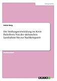 Die Siedlungsentwicklung im Kreis Paderborn. Von der sächsischen Landnahme bis zur Nachkriegszeit by 