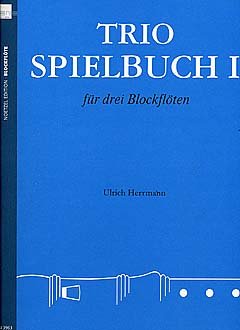 Preisvergleich Produktbild TRIO SPIELBUCH - arrangiert für drei Blockflöten [Noten / Sheetmusic]