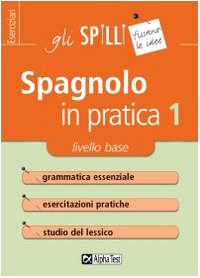 Spagnolo in pratica: 1 Spagnolo in pratica: 1