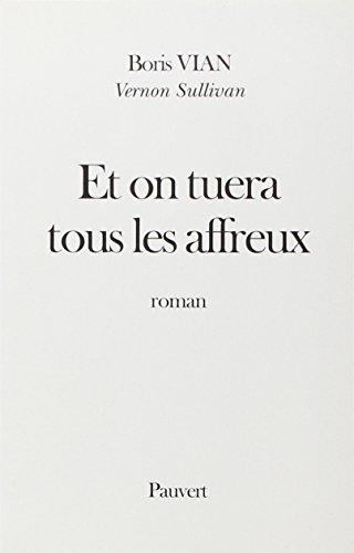 Et l'on tuera tous les affreux