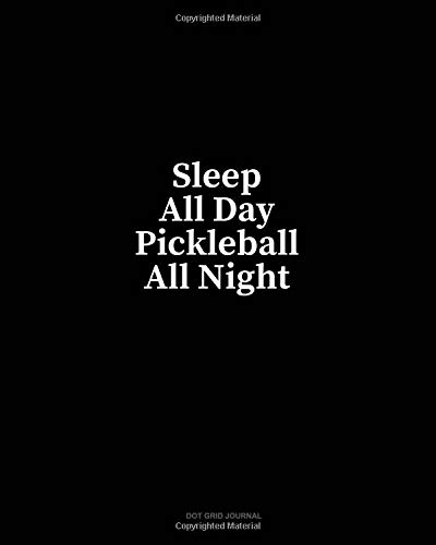 Preisvergleich Produktbild Sleep All Day Pickleball All Night: Dot Grid Journal