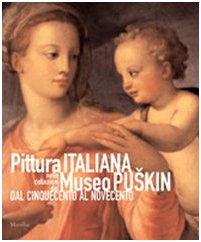 Download Pittura italiana nelle collezioni del Museo Puskin dal Cinquecento al Novecento. Ediz. illustrata Download Pittura italiana nelle collezioni del Museo Puskin dal Cinquecento al Novecento. Ediz. illustrata