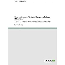 Unterweisungen für Ausbildungsberufe in der IT-Branche: 5 erprobte Vorschläge für einen Unterweisungsentwurf