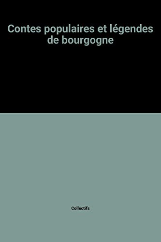 couverture de : Contes populaires et l&eacute;gendes de Bourgogne
