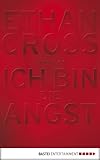 Bücher Neuerscheinungen 2022 - Ich bin die Angst: Thriller von Ethan Cross