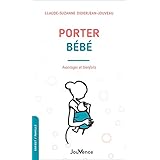 Porter bébé: Avantages et bienfaits