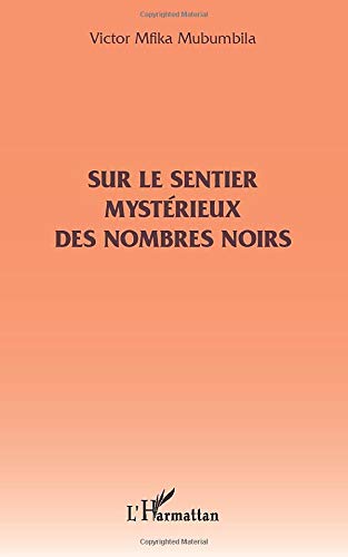 Télécharger Sur le sentier mystérieux des nombres noirs Livre eBook France