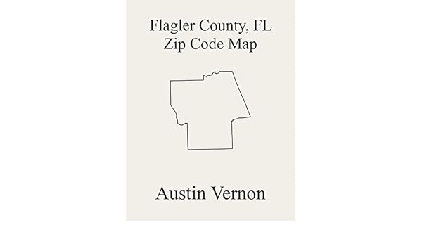 Flagler Beach Zip Code Map Flagler County, Florida Zip Code Map: Includes Bunnell, and 