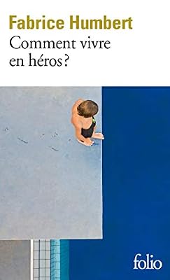 Folio Comment vivre en héros ?