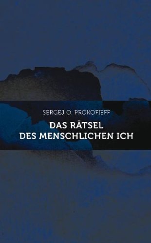 Das Rätsel des menschlichen Ich: Eine anthroposophische Betrachtung