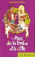 <a href="/node/17173">Le mec de la tombe d'à côté</a>