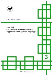 Star Trek e le frontiere della fantascienza: rappresentazioni, generi, linguaggi