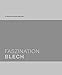 Faszination Blech by 