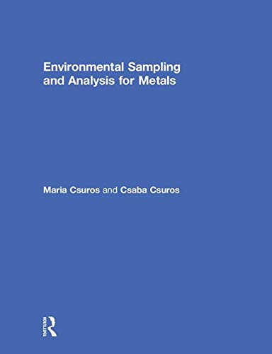ENVIRONMENTAL SAMPLING AND ANALYSIS FOR METALS, 1ST EDITION